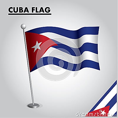 CUBA flag National flag of CUBA on a pole Vector Illustration