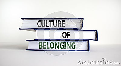 Culture of belonging symbol. Books with words `culture of belonging` on beautiful white background. Business, culture of belongi Stock Photo