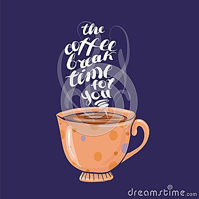 Cup with coffee , delicious hot drink drawn in cartoon flat style. Vector Illustration