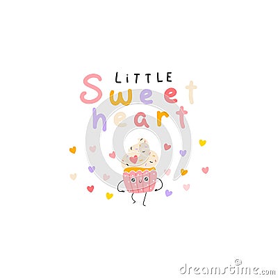 Cupcake with candy sprinkles cute smile. Postcard with lettering. Little Sweetheart. Hand drawn cartoon doodle kawaii Vector Illustration