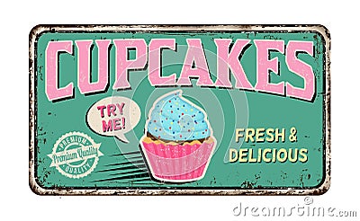 Cupcakes vintage rusty metal sign Vector Illustration