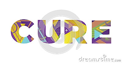 Cure Concept Retro Colorful Word Art Illustration Vector Illustration