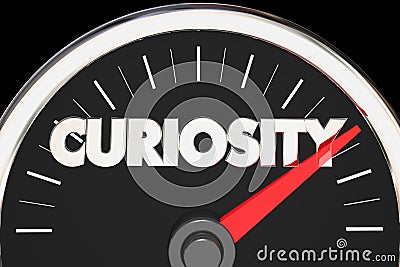 Curiosity Speedometer Curious Level Gauge Interest 3d Illustration Stock Photo