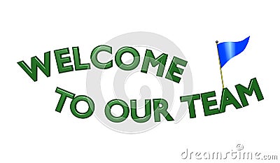 WELCOME TO OUR TEAM Green 3D Text - Pennant Flag Stock Photo