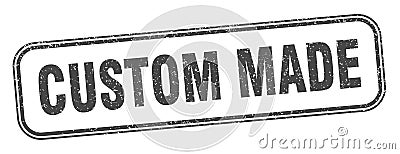 custom made stamp. custom made square grunge sign. Vector Illustration