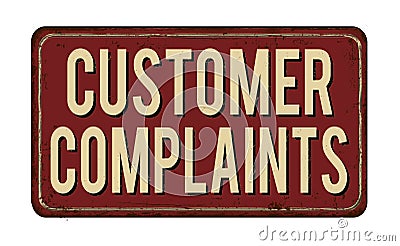 Customer complaints vintage rusty metal sign Vector Illustration