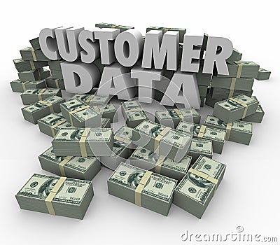 Customer Data 3d Words Money Cash Stacks Piles Valuable Contact Stock Photo