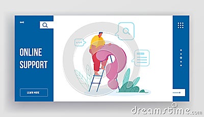 Customer Need Help Website Landing Page. Man Climbing by Ladder to Huge Question Mark. Faq, Informational Research Vector Illustration