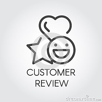 Customer review line icon. Star, heart and emotions smile signs. Evaluation of service, sticker for chat, messenger Vector Illustration