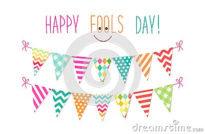 Cute April Fools Day background as festive colorful bunting flags Vector Illustration