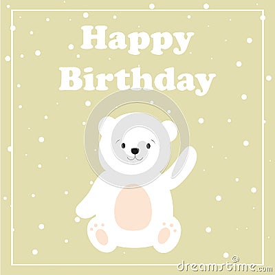 Cute bear. Happy Birthday cards in beige color. Celebration vector templates with ball. Kids design. Vector illustration. Birthday Vector Illustration