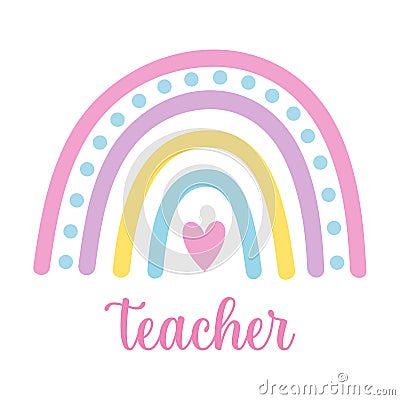 Cute boho colorful teacher rainbow with heart on white background. Isolated illustration Cartoon Illustration