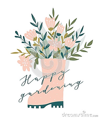 Cute bouquet in pink rubber boots. Spring romantic card with stylish calligraphy - `Happy gardening`. Vector illustration. Vector Illustration