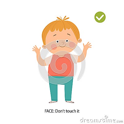Cute boy avoids touching his face. Right gesture. Don t touch your face poster. Prevention against Covid-19 and Vector Illustration