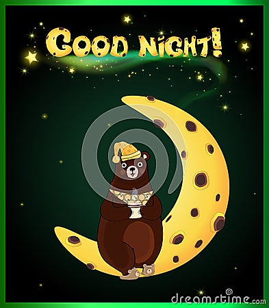 Cute cartoon bear on the moon and inscription good night . Vector Illustration