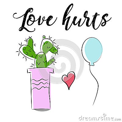 Cute cartoon cactus and balloon hand drawn, love hurts saying Vector Illustration