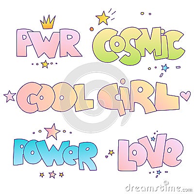 Cute cartoon motivational quotes and lettering for little princess and bad brave girl. Power, cosmic, cool girl and love Vector Illustration