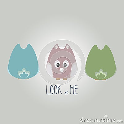 Cute cartoon owls with front and back view. Handwritten phase LOOK AT ME Vector Illustration