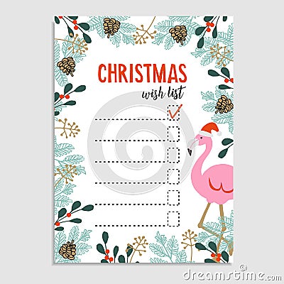 Cute Christmas card, wish list. Flamingo with Santa hat and floral frame made of Christmas tree branches and red berries. Vector Illustration