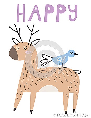 Cute deer with bird hand drawn animal illustration on whith background with text Happy Scandinavian cartoon style. For Vector Illustration