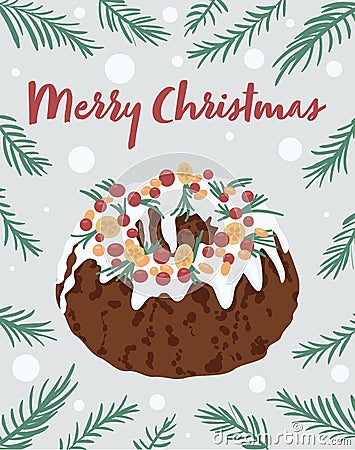 Card lettering Merry Christmas cute delicious Christmas cake with berries and holly with spruce brancheson Vector Illustration