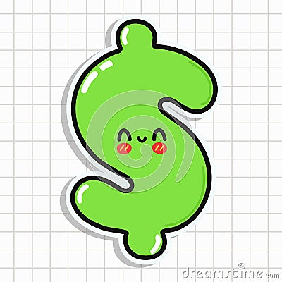 Cute Dollar sign sticker character. Vector hand drawn cartoon kawaii character illustration icon. Fun Dollar sign Vector Illustration