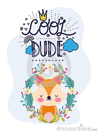 Cute fox flowers frame leaves foliage cool dude lettering Vector Illustration