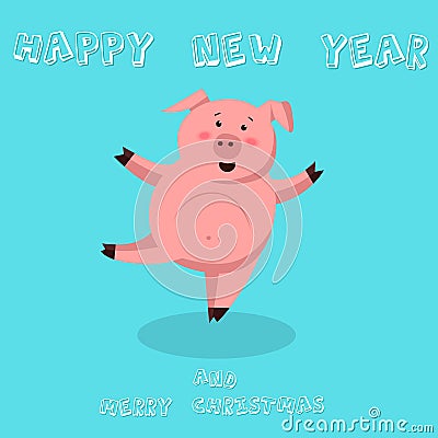 Cute funny pig. Happy New Year. Chinese symbol of the 2019 year. Excellent festive gift card. Vector illustration on Vector Illustration