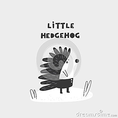 Cute hand drawn doodle hedgehog with lettering quote. Postcard, banner, wall print, t shirt print for kids. Vector Illustration