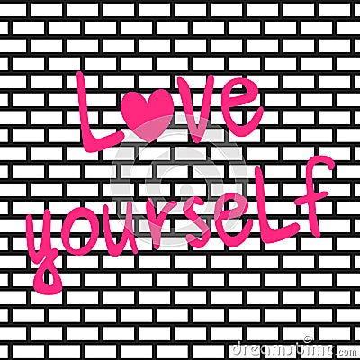 Cute hand drawn pink love yourself lettering inspirational quote card illustration on brick wall background Vector Illustration