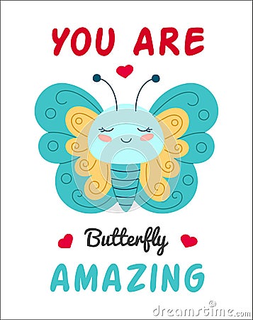 Cute insect butterfly with lettering you are amazing, cartoon character vector illustration Vector Illustration