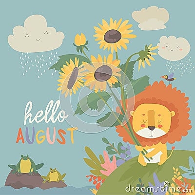 Cute little lion with sunflowers. Hello, August Vector Illustration