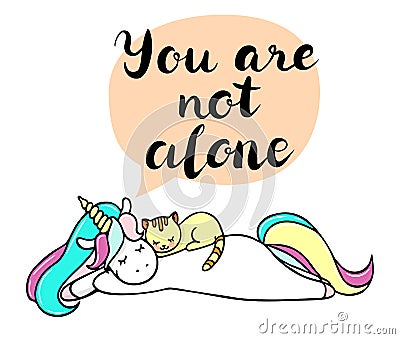 Cute little unicorn and a kitten. You are not alone text in a speech bubble. Stock Photo