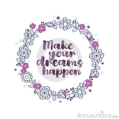 Cute magical poster with inscription `Make your dreams happen` Vector Illustration