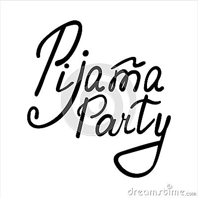 Cute print with lettering. Pijama Partyt - Vector Vector Illustration