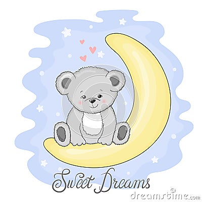 Cute Teddy Bear on moon. Sweet dreams Vector Illustration