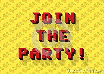 Join the party 8-bit message high Stock Photo