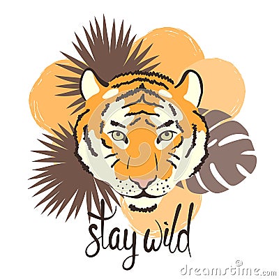 Cute tiger with tropical leaves. Stay wild lettering Vector Illustration