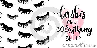 Cute Vector quote about lashes, makeup and seamless pattern with closed long black eyelashes. Fashion set Vector Illustration