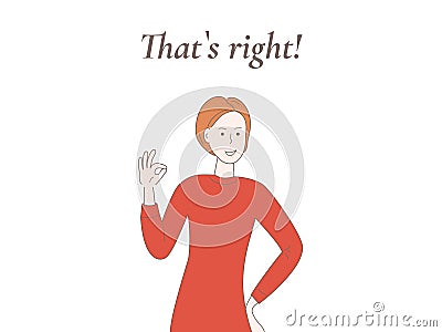 Cute woman in red dress doing positive gesture and inscription That`s right! The concept that a female approves and agrees with Vector Illustration