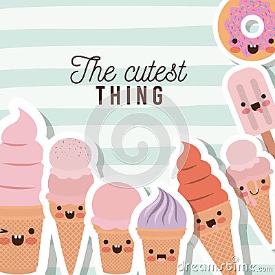 The cutest thing poster with animated ice creams with thick contour and lines colorful background Vector Illustration