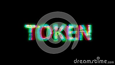 cybernetical text TOKEN with massive chromatic aberrance distortion, isolated - object 3D rendering Stock Photo