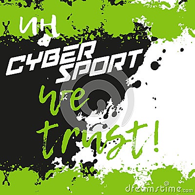 In cybersport we trust Vector Illustration