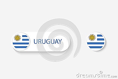 Uruguay button flag in illustration of oval shaped with word of Uruguay. Vector Illustration