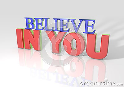 3D Believe in you Stock Photo