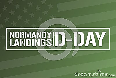 D-Day. Normandy landings. Holiday concept. Template for background, banner, card, poster with text inscription. Vector Vector Illustration