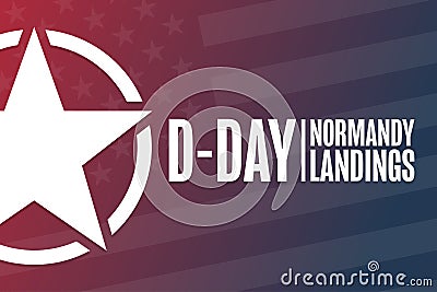 D-Day. Normandy landings. Holiday concept. Template for background, banner, card, poster with text inscription. Vector Vector Illustration