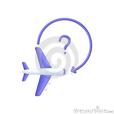 3D Flight status concept icon. Unknown. Concept of information icon for airline or terminal board. Travel icon Vector Illustration