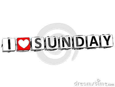 3D I Love Sunday Button Click Here Block Text Stock Photo