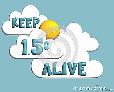 3D Keep 1.5c Alive, 1.5c is the target limit for global warming, climate change concept Stock Photo